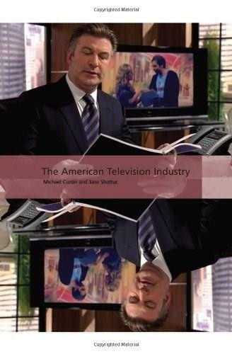 The American Television Industry - 9781844573370 by Michael Curtin, Jane Shattuc, 9781844573370