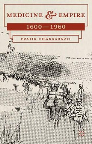 Medicine and Empire (1600-1960) - 9780230276352 by Pratik Chakrabarti, 9780230276352