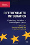 Differentiated Integration (Explaining Variation in the European Union) - 9780230246447 by Dirk Leuffen, Berthold Rittberger, Frank Schimmelfennig, 9780230246447