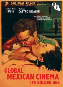 Global Mexican Cinema (Its Golden Age) by Robert Irwin, Maricruz Ricalde, 9781844575336