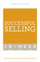Successful Selling in a Week: Teach Yourself by Christine Harvey, 9781473608580