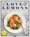 The Love and Lemons Cookbook (An Apple-to-Zucchini Celebration of Impromptu Cooking) by Jeanine Donofrio, 9781583335864