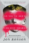 So You've Been Publicly Shamed - 9781594634017 by Jon Ronson, 9781594634017