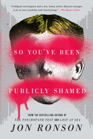 So You've Been Publicly Shamed - 9781594634017 by Jon Ronson, 9781594634017