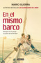 En el mismo barco / In the Same Boat (Spanish Edition) by Mario Guerra, 9786073140287