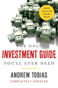 The Only Investment Guide You'll Ever Need by Andrew Tobias, 9780544781931