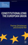 Constitutionalizing the European Union by Thomas Christiansen, Christine Reh, 9781403932501