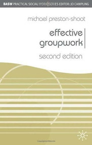 Effective Groupwork (Second Edition) by Michael Preston-Shoot, 9781403905529
