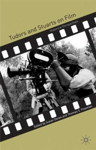 Tudors and Stuarts on Film (Historical Perspectives) by Susan Doran, Thomas S. Freeman, 9781403940711
