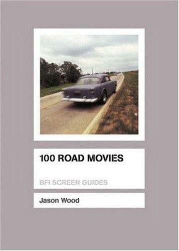 100 Road Movies by Jason Wood, 9781844571604