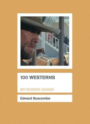 100 Westerns by Edward Buscombe, 9781844571116