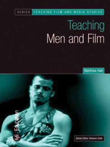 Teaching Men and Film by Matthew Hall, 9781844570829