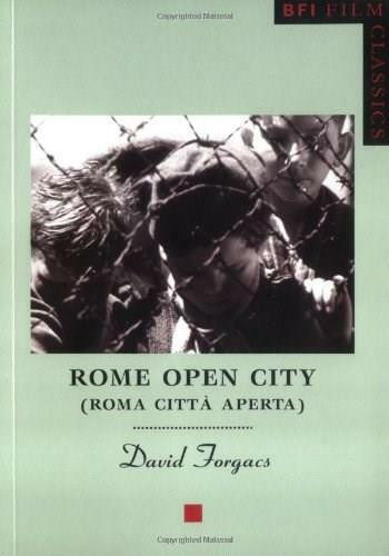 Rome Open City: ("Roma Citta Aperta") by David Forgacs, 9780851708041