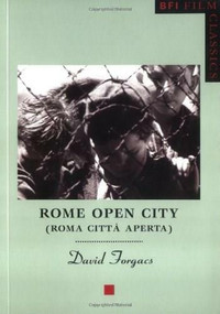 Rome Open City: ("Roma Citta Aperta") by David Forgacs, 9780851708041