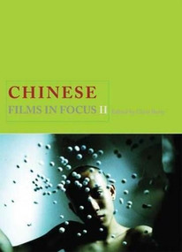 Chinese Films in Focus II by Chris Berry, 9781844572373