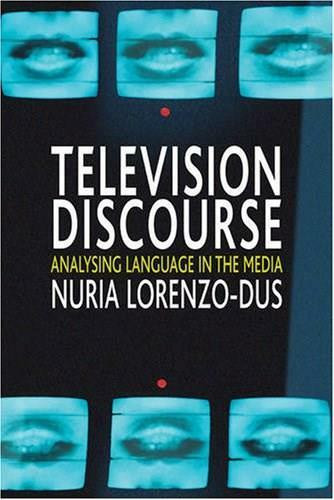 Television Discourse (Analysing Language in the Media) by Nuria Lorenzo-Dus, 9781403934291