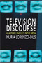 Television Discourse (Analysing Language in the Media) by Nuria Lorenzo-Dus, 9781403934291