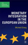 Monetary Integration in the European Union by Michele Chang, 9780230542853
