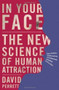 In Your Face (The New Science of Human Attraction) by David Perrett, 9780230201293