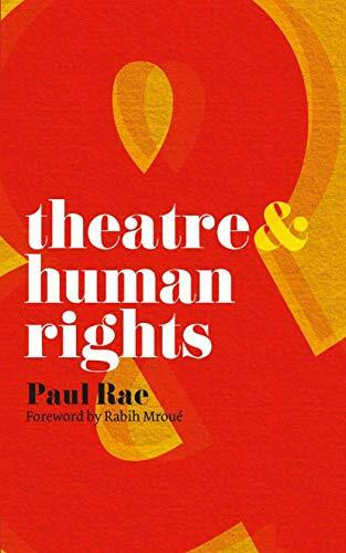 Theatre and Human Rights by Paul Rae, 9780230205246