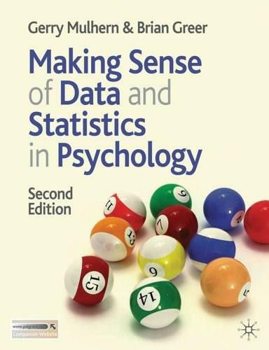 Making Sense of Data and Statistics in Psychology by Gerry Mulhern, Brian Greer, 9780230205741