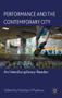 Performance and the Contemporary City (An Interdisciplinary Reader) by Nicolas Whybrow, 9780230527195