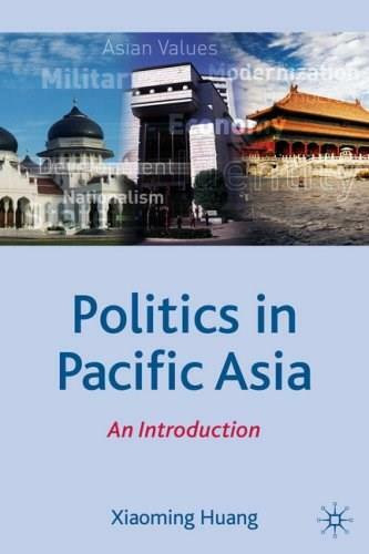 Politics in Pacific Asia (An Introduction) - 9780230521773 by Xiaoming Huang, 9780230521773
