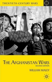 The Afghanistan Wars (Second Edition) by William Maley, 9780230213142