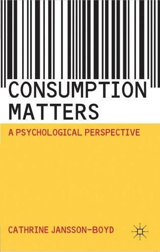 Consumption Matters (A Psychological Perspective) by Cathrine Jansson-Boyd, 9780230201170