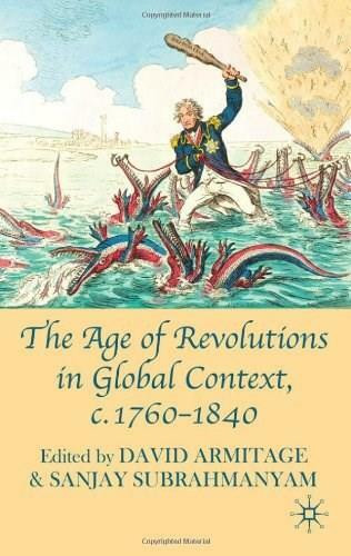 The Age of Revolutions in Global Context, c. 1760-1840 by David Armitage, Sanjay Subrahmanyam, 9780230580473