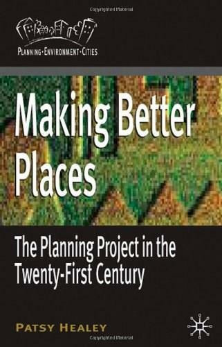 Making Better Places (The Planning Project in the Twenty-First Century) - 9780230200579 by Patsy Healey, 9780230200579