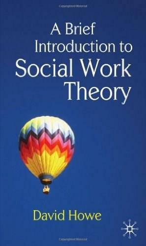 A Brief Introduction to Social Work Theory by David Howe, 9780230233126
