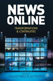 News Online (Transformations and Continuities) by Graham Meikle, Guy Redden, 9780230233454