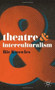 Theatre and Interculturalism by Ric Knowles, 9780230575486