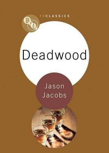 Deadwood - 9781844573622 by Jason Jacobs, 9781844573622