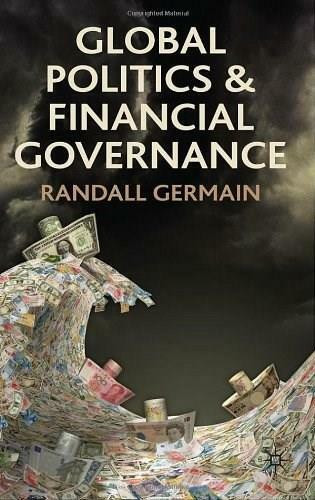 Global Politics and Financial Governance by Randall D. Germain, 9780230278431