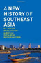 A New History of Southeast Asia by M.C. Ricklefs, Bruce Lockhart, Albert Lau, Portia Reyes, Maitrii Aung-Thwin, 9780230212145