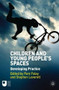 Children and Young People's Spaces (Developing Practice) by Pam Foley, Steve Leverett, 9780230280090