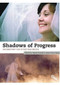 Shadows of Progress (Documentary Film in Post-War Britain) - 9781844573219 by Patrick Russell, James Taylor, 9781844573219