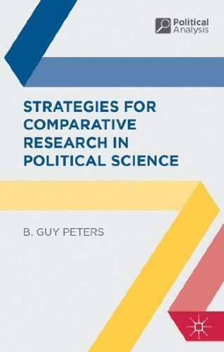 Strategies for Comparative Research in Political Science (Theory and Methods) by B. Guy Peters, 9780230220911