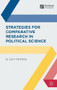 Strategies for Comparative Research in Political Science (Theory and Methods) by B. Guy Peters, 9780230220911