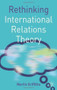 Rethinking International Relations Theory by Martin Griffiths, 9780230217782