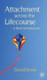 Attachment Across the Lifecourse (A Brief Introduction) by David Howe, 9780230293595