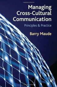 Managing Cross-Cultural Communication (Principles and Practice) by Barry Maude, 9780230249530