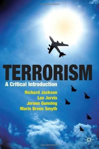 Terrorism (A Critical Introduction) by Richard Jackson, Marie Breen Smyth, Jeroen Gunning, Lee Jarvis, 9780230221185