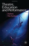 Theatre, Education and Performance by Helen Nicholson, 9780230574236