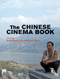 The Chinese Cinema Book by Song Hwee Lim, Julian Ward, 9781844573448