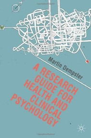A Research Guide for Health and Clinical Psychology by Martin Dempster, 9780230279193
