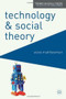 Technology and Social Theory by Steve Matthewman, 9780230577572