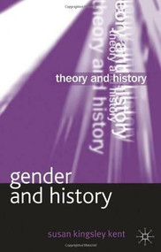 Gender and History by Susan Kingsley Kent, 9780230292246